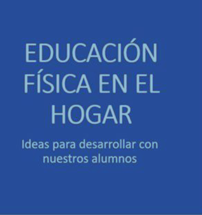 MANUAL DE ACTIVIDADES – EDUCACIÓN FÍSICA EN EL HOGAR