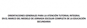 ORIENTACIONES GENERALES PARA LA ATENCIÓN TUTORIAL INTEGRAL