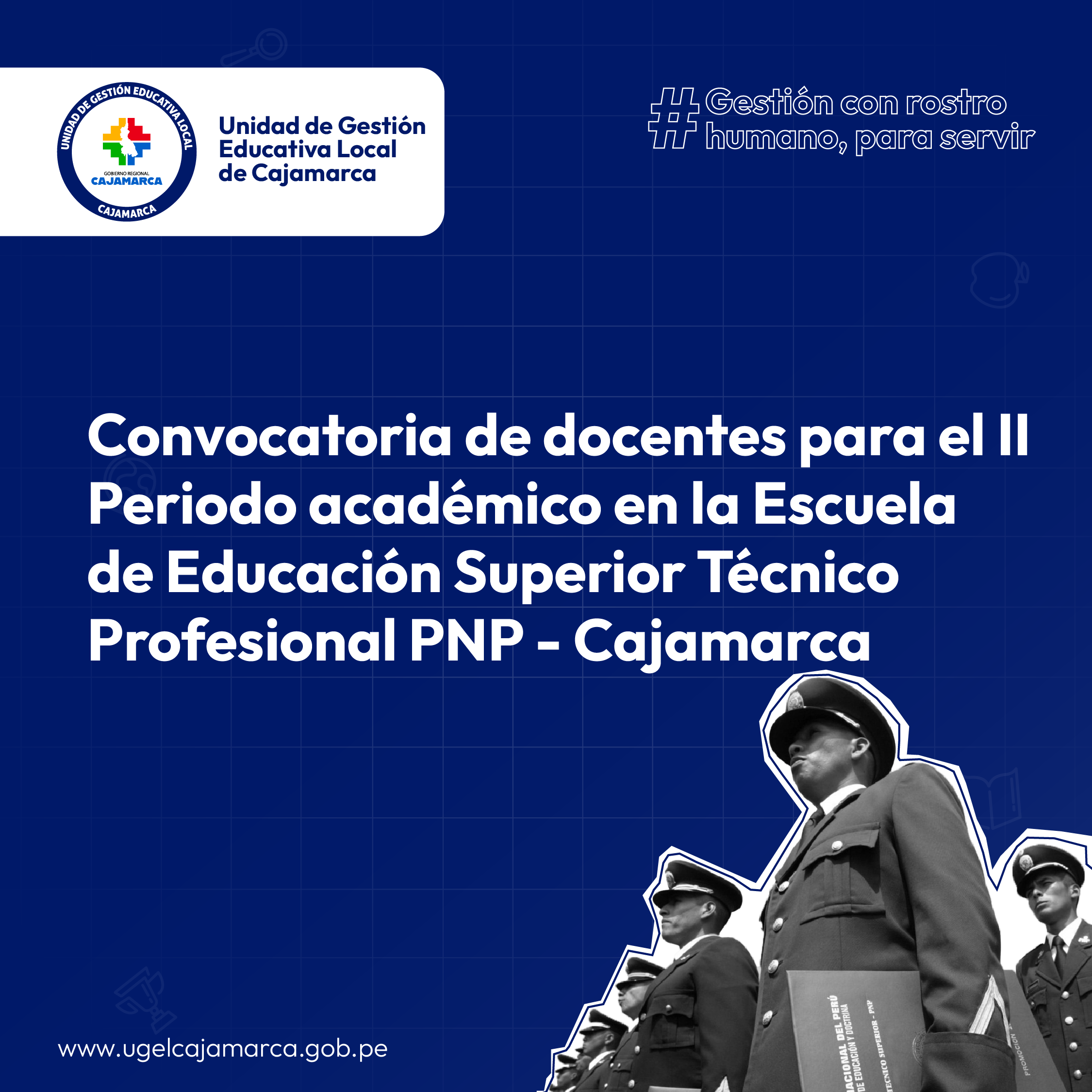 Convocatoria de docentes para el II Periodo académico en la Escuela de Educación Superior Técnico Profesional PNP – Cajamarca