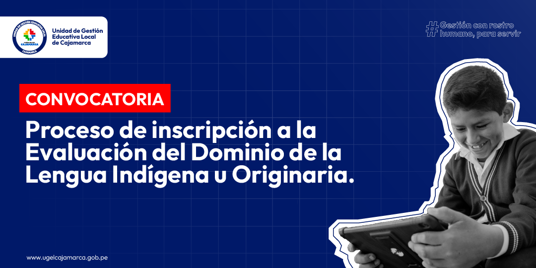 Convocatoria para el proceso de inscripción a la Evaluación del Dominio de la Lengua Indígena u Originaria.
